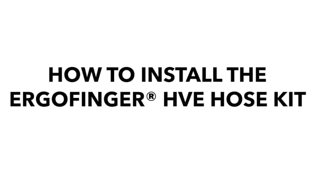 ErgoFinger® HVE Hose Kit Installation Video